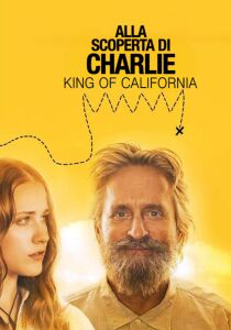 Alla scoperta di Charlie - King of California streaming