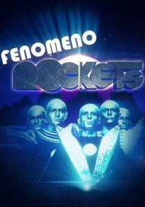 Fenomeno Rockets streaming